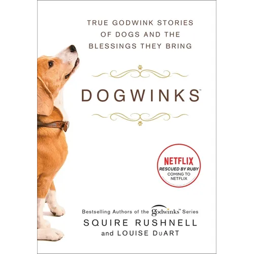 Dogwinks: True Godwink Stories of Dogs and the Blessings They Bring - Hardcover